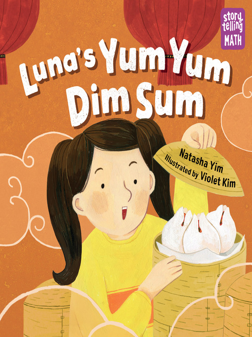 Title details for Luna's Yum Yum Dim Sum by Natasha Yim - Available